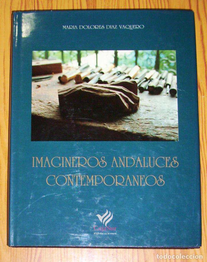 Libros de segunda mano: D&Iacute;AZ VAQUERO, Mar&iacute;a Dolores. Imagineros andaluces contempor&aacute;neos.- Caja de Ahorros y Monte de Piedad