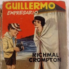 Libros de segunda mano: GUILLERMO EMPRESARIO. RICHMAL CROMPTON. 1959. Lote 346745773