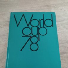 Libros de segunda mano: LIBRO WORLD CUP 78 COPA DEL MUNDO FUTBOL ARGENTINA 1978 FOTOGRAFÍA. Lote 346754018