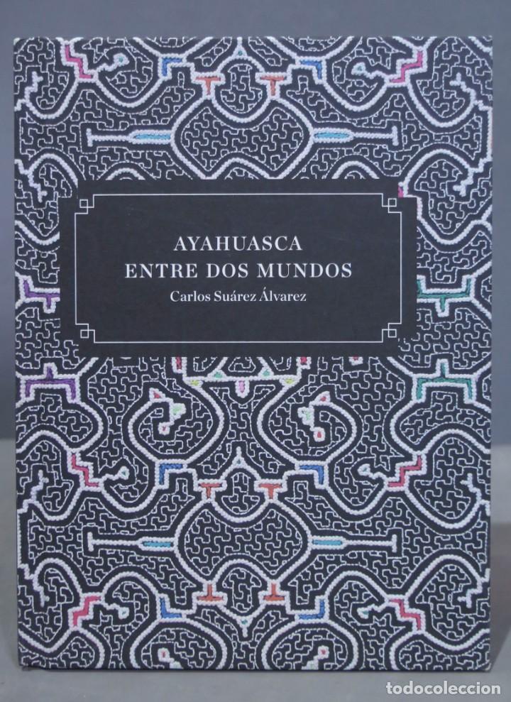 Libros de segunda mano: AYAHUASCA ENTRE DOS MUNDOS. SUAREZ ALVAREZ - Foto 1