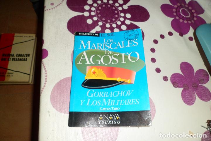 Second hand books: Los mariscales de agosto. Gorbachov y los militares de Carlos Taibo.