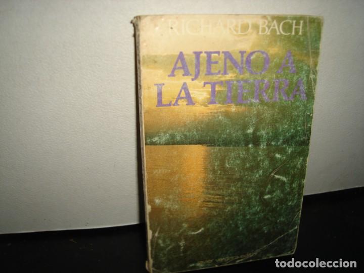 Libros de segunda mano: 18- AJENO A LA TIERRA - RICHARD BACH - Foto 1