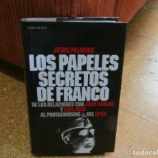 Libros de segunda mano: LOS PAPELES SECRETOS DE FRANCO - JESUS PALACIOS