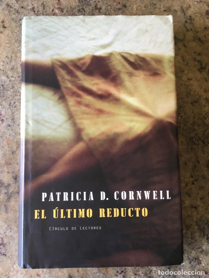 Libros de segunda mano: EL ULTIMO REDUCTO - PATRICIA D . CORNWELL . CIRCULO DE LECTORES . 2001 - Foto 1