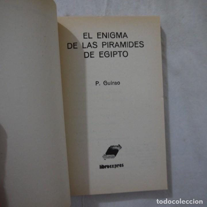 Libros de segunda mano: EL ENIGMA DE LAS PIR&Aacute;MIDES DE EGIPTO - P. GUIRAO - LIBROEXPRES - Foto 2