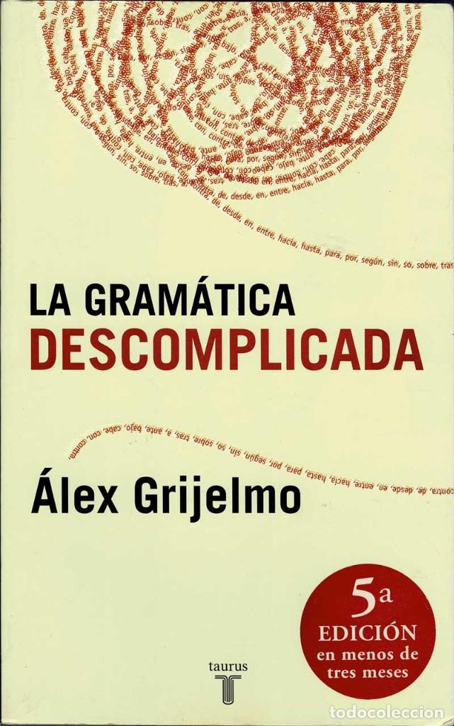Libros de segunda mano: La gram&aacute;tica descomplicada - Alex Grijelmo - Foto 1