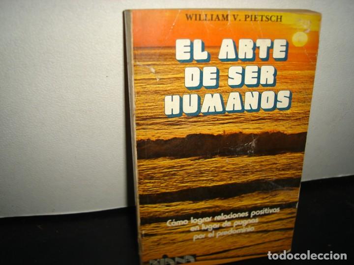 Libros de segunda mano: 18- EL ARTE DE SER HUMANOS - WILLIAM V. PIETSCH - Foto 1