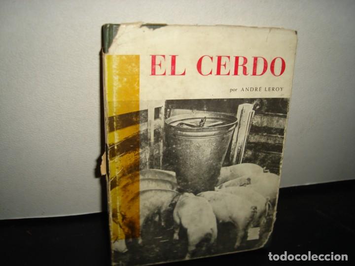 Libros de segunda mano: 160- El Cerdo - Andr&eacute; Leroy - Ediciones GEA, 1968 - Foto 1