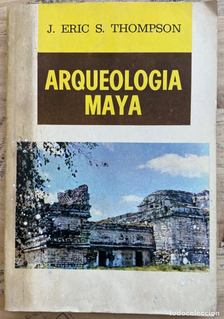 Libros de segunda mano: J. Eric S. Thompson. Arqueolog&iacute;a Maya - Foto 1