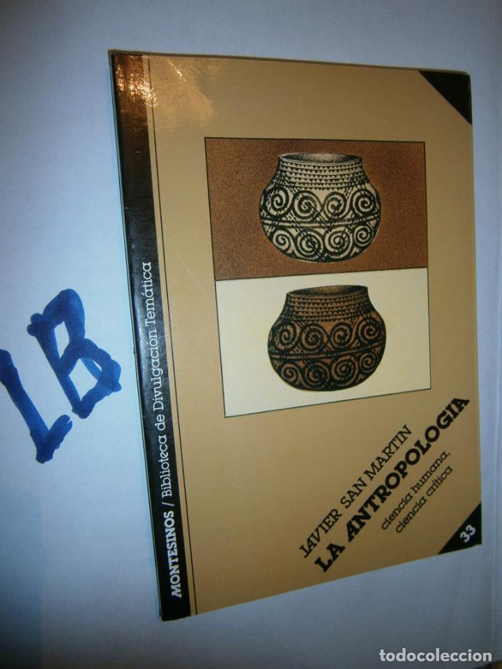 Libros de segunda mano: LA ANTROPOLOGIA - JAVIER SAN MARTIN - Foto 1