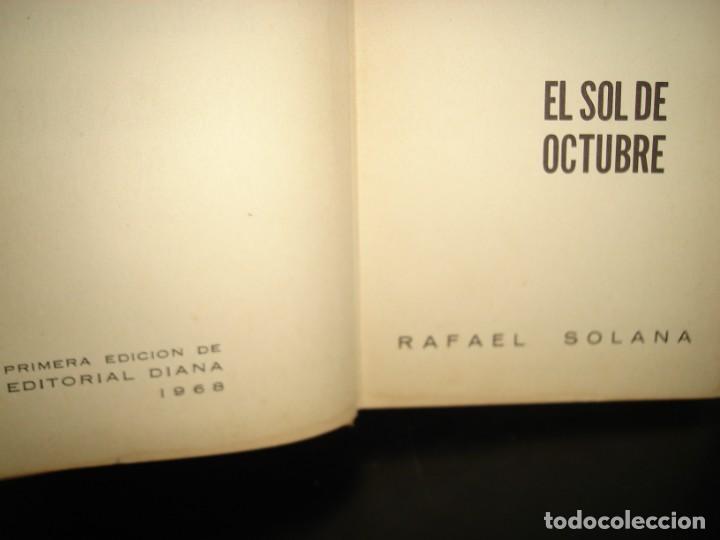 Libros de segunda mano: 18- EL SOL DE OCTUBRE - RAFAEL SOLANA - PRIMERA EDICI&Oacute;N 1969 - Foto 4