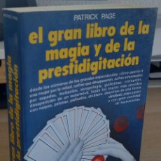 Libros de segunda mano: EL GRAN LIBRO DE LA MAGIA Y DE LA PRESTIDIGITACIÓN - PAGE, PATRICK. Lote 347056858