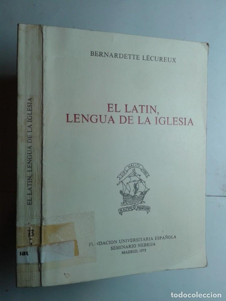 Gebrauchte B&uuml;cher: EL LAT&Iacute;N LENGUA DE LA IGLESIA 1975 BERNARDETTE L&Eacute;CUREUX 1&ordf; EDICI&Oacute;N FUNDACI&Oacute;N UNIVERSITARIA ESPA&Ntilde;OLA