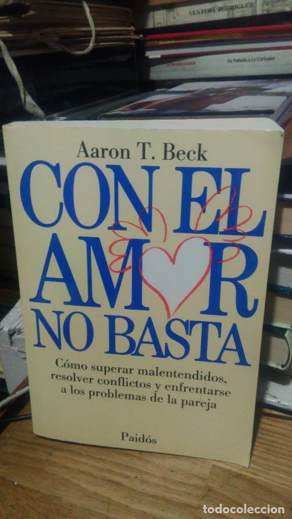 Libros de segunda mano: CON EL AMOR NO BASTA, AARON T. BECK, ED. PAID&Oacute;S - Foto 1