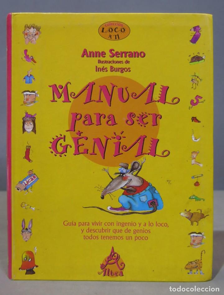 Libros de segunda mano: MANUAL PARA SER GENIAL. ANNE SERRANO - Foto 1
