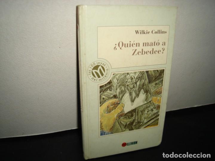 Libros de segunda mano: 19- &iquest;QUI&Eacute;N MAT&Oacute; A ZEBEDEE? - WILKIE COLLINS - Foto 1