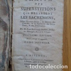 Livres d'occasion: THIERS, J. B. TRAITÉ DES SUPERSTITIONS QUI REGADENT LES SACREMENS, ED. LOUIS CHAMBEAU, AVIGNON, 1777. Lote 347227943