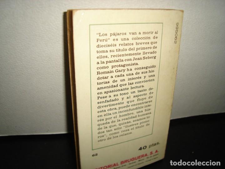 Libros de segunda mano: 19- LOS P&Aacute;JAROS VAN A MORIR AL PER&Uacute; - ROMAIN GARY - Foto 3