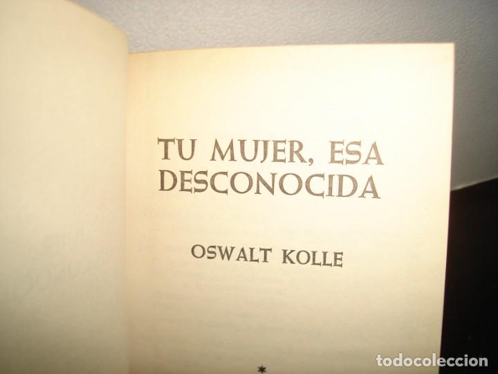Libros de segunda mano: 19- TU MUJER, ESA DESCONOCIDA - OSWALT KOLLE - Foto 3