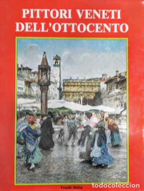 Libros de segunda mano: Pittori veneti dell&rsquo;Ottocento - Guido Perocco - Foto 1