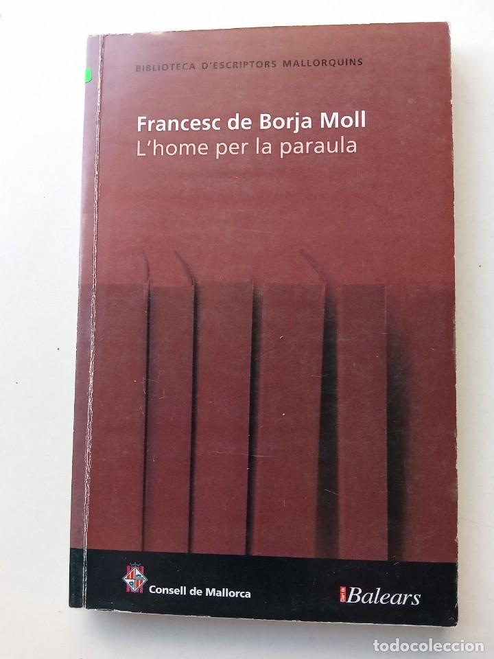 Libros de segunda mano: LHOME PER LA PARAULA; Francesc de Borja Moll (Ciutadella, Menorca). Ed. Hora Nova. Mallorca, 2005 - Foto 1
