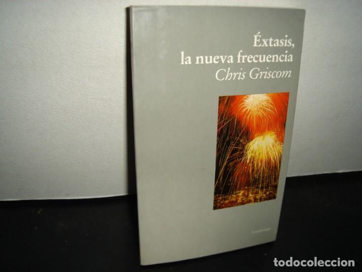 Libros de segunda mano: 19- &Eacute;XTASIS, LA NUEVA FRECUENCIA - CHRIS GRISCOM - Foto 1