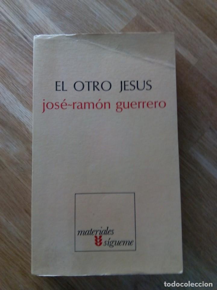 Libros de segunda mano: EL OTRO JESUS / JOS&Eacute; RAM&Oacute;N GUERRERO - Foto 1