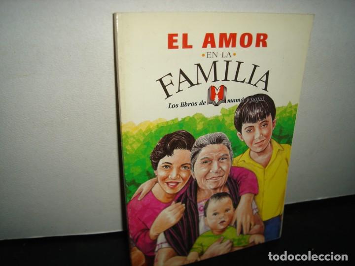 Libros de segunda mano: 20- EL AMOR EN LA FAMILIA. LOS LIBROS DE MAM&Aacute; Y PAP&Aacute; - SEP - 2000 - Foto 1