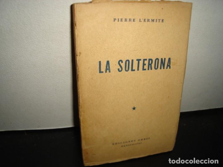 Libros de segunda mano: 21- LA SOLTERONA - PIERRE LERMITE - 1943 - Foto 1