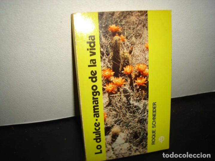 Libros de segunda mano: 21- LO DULCE AMARGO DE LA VIDA - ROQUE SCHNEIDER - Foto 1