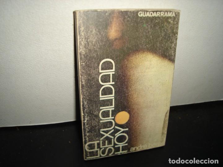 Libros de segunda mano: 21- LA SEXUALIDAD HOY - ANDR&Eacute; BERGE - Foto 1