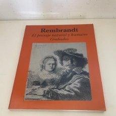 Libros de segunda mano: REMBRANDT. EL PAISAJE NATURAL Y HUMANO. GRABADOS. FUNDACIÓN CARLOS DE AMBERES. 1997.