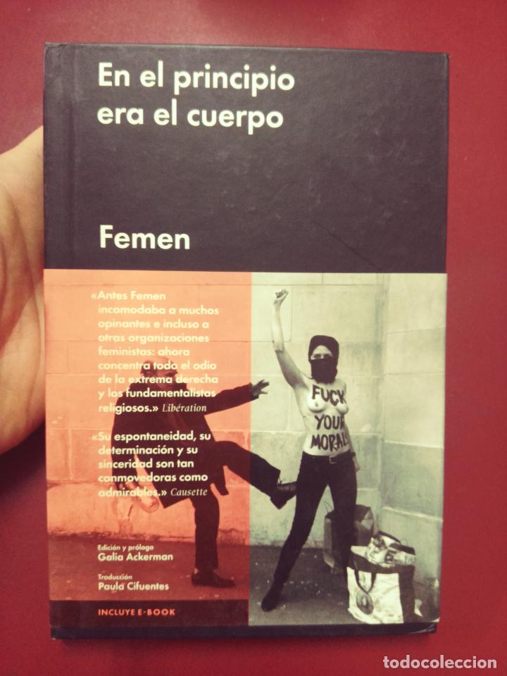 Libros de segunda mano: Femen: En el principio era el cuerpo (Malpaso Ediciones. 2014) - Foto 1