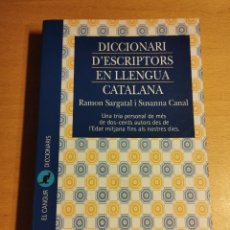 Libros de segunda mano: DICCIONARI D'ESCRIPTORS EN LLENGUA CATALANA (RAMON SARGATAL / SUSANNA CANAL)
