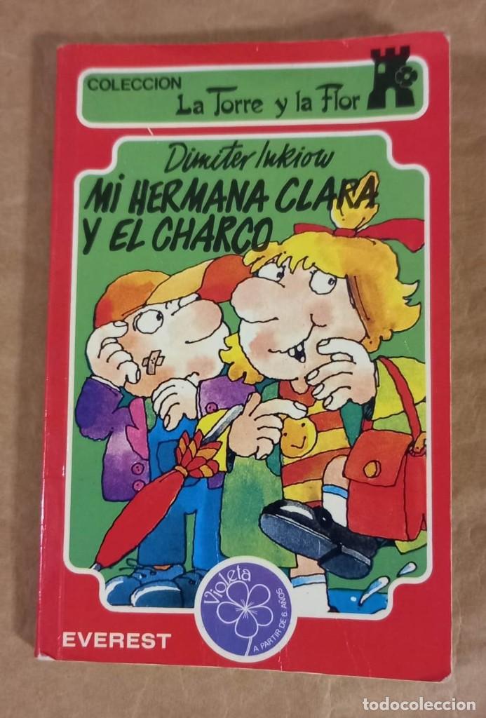 Libros de segunda mano: MI HERMANA CLARA Y EL CHARCO (COL. LA TORRE Y LA FLOR) - EVEREST (1987) - Foto 1