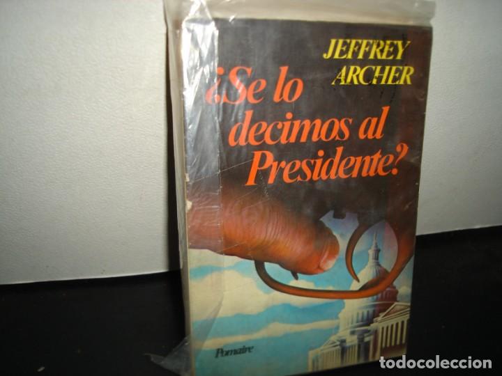 Libros de segunda mano: 21- &iquest;SE LO DECIMOS AL PRESIDENTE? - JEFFREY ARCHER - Foto 1