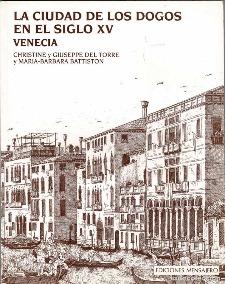 Gebrauchte B&uuml;cher: La ciudad de los dogos en el siglo XV. Venecia - Christine y Giuseppe del Torre y Mar&iacute;a-Barbara Batt