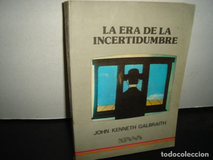 Libros de segunda mano: 22- LA ERA DE LA INCERTIDUMBRE - JOHN KENNETH GALBRAITH - Foto 1