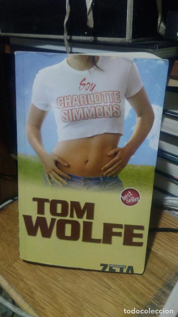 Libros de segunda mano: SOY CHARLOTTE SIMMONS, TOM WOLFE, ED. ZETA - Foto 1