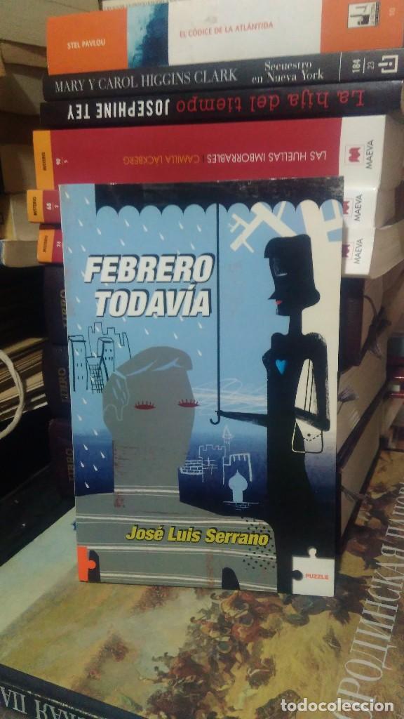 Libros de segunda mano: FEBRERO TODAV&Iacute;A, JOS&Eacute; LUIS SERRANO, ED. PUZZLE - Foto 1