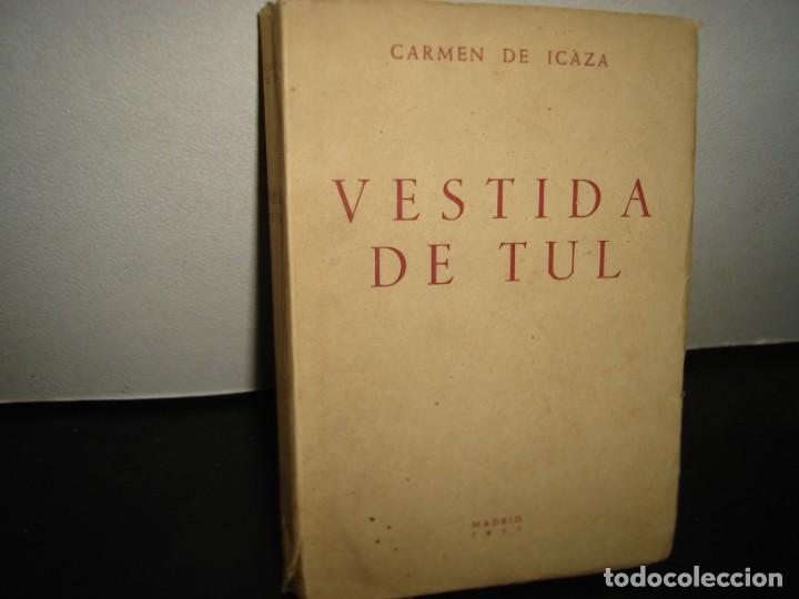 Libros de segunda mano: 22- VESTIDA DE TUL - CARMEN DE ICAZA - 1955 - Foto 1