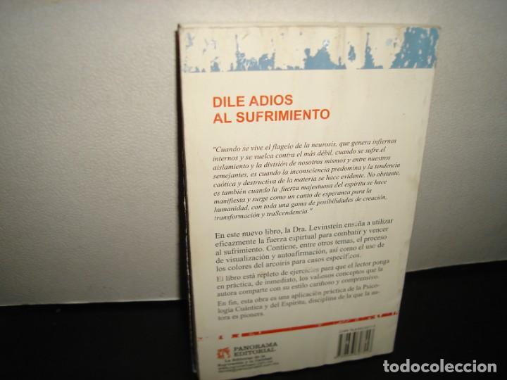 Libros de segunda mano: 23- DILE ADI&Oacute;S AL SUFRIMIENTO - RAQUEL LEVINSTEIN - Foto 3