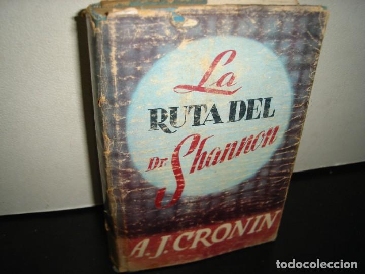 Libros de segunda mano: 23- LA RUTA DEL SHANNON - A. J. CRONIN - 1949 - Foto 1