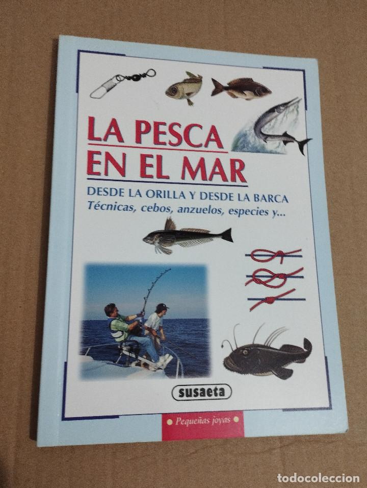 Libros de segunda mano: LA PESCA EN EL MAR. DESDE LA ORILLA Y DESDE LA BARCA (NICO FERRAN) - Foto 1