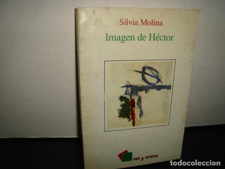Libros de segunda mano: 23- IMAGEN DE H&Eacute;CTOR - SILVIA MOLINA - PRIMERA EDICI&Oacute;N 1990 - Foto 1