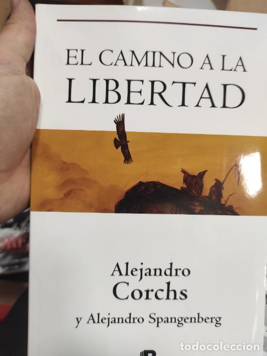 Libros de segunda mano: ALEJANDRO CORCHS Y ALEJANDRO SPANGENBERG - EL CAMINO A LA LIBERTAD - Foto 1