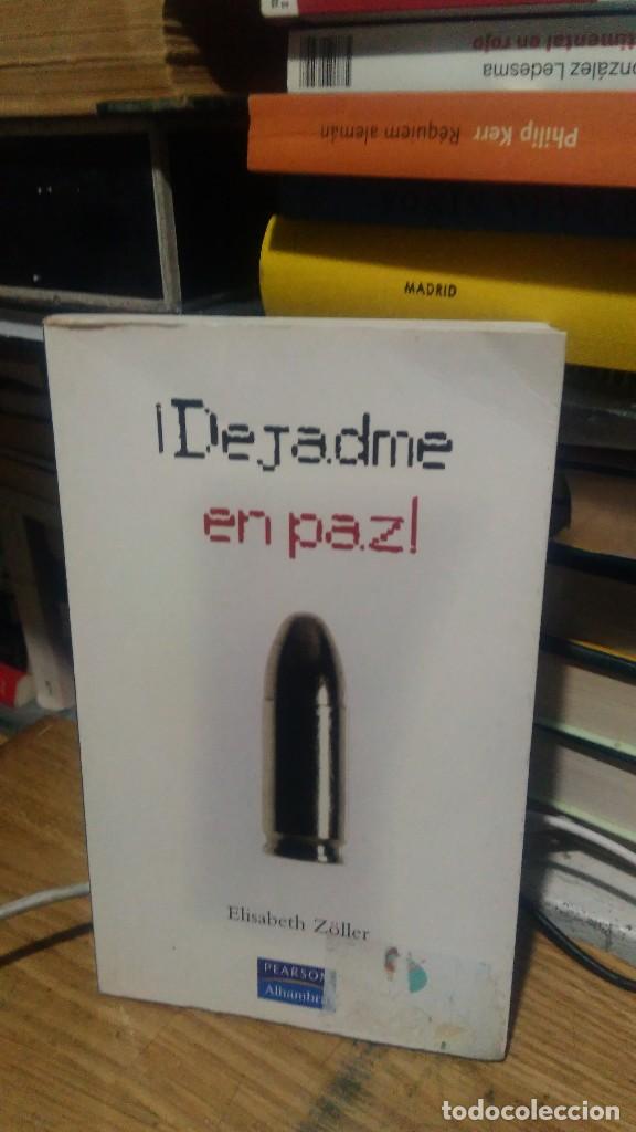 Libros de segunda mano: &iexcl;DEJADME EN PAZ! ELISABETH Z&Ouml;LLER, ED. PEARSON ALHAMBRA - Foto 1