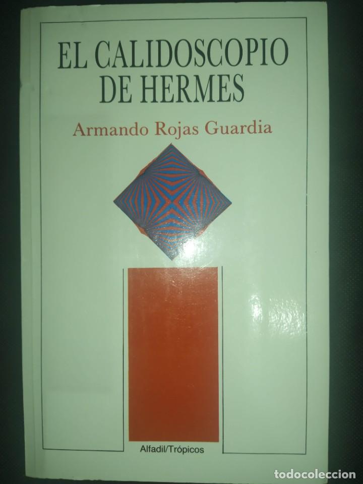 Libros de segunda mano: EL CALIDOSCOPIO DE HERMES - ARMANDO ROJAS GUARDIA - Foto 1