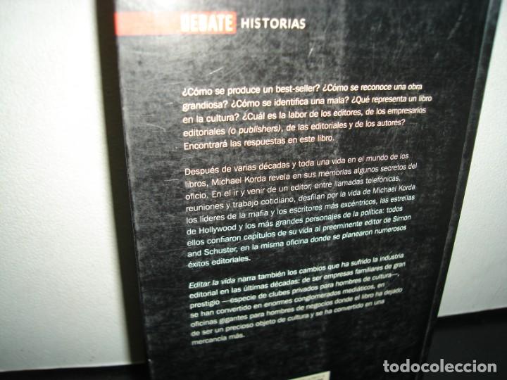 Libros de segunda mano: 23- EDITAR LA VIDA. MITOS Y REALIDADES DE LA INDUSTRIA DEL LIBRO - MICHAEL KORDA - Foto 3
