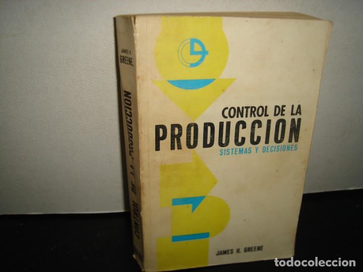 Second hand books: 23- CONTROL DE LA PRODUCCI&Oacute;N. SISTEMAS Y DECISIONES - JAMES H. GREENE